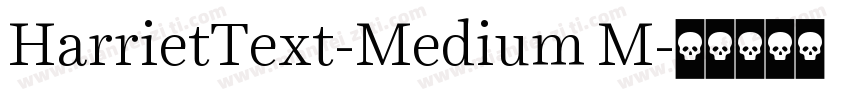 HarrietText-Medium M字体转换
